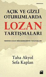 Açık ve Gizli Oturumlarda Lozan Tartışmaları - 1