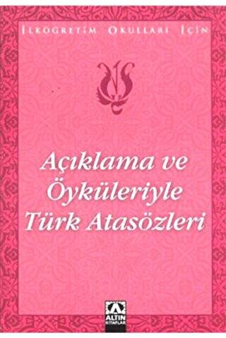 Açıklama ve Öyküleriyle Türk Atasözleri - 1