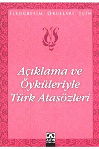 Açıklama ve Öyküleriyle Türk Atasözleri - 1