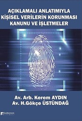 Açıklamalı Anlatımıyla Kişisel Verilerin Korunması Kanunu ve İşletmeler - 1