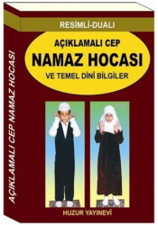 Açıklamalı Cep Namaz Hocası ve Temel Dini Bilgiler 056 - Huzur Yayınevi