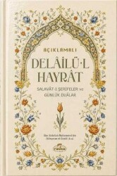 Açıklamalı Delâilü’l Hayrât - Ravza Yayınları