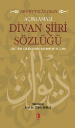 Açıklamalı Divan Şiiri Sözlüğü - 1