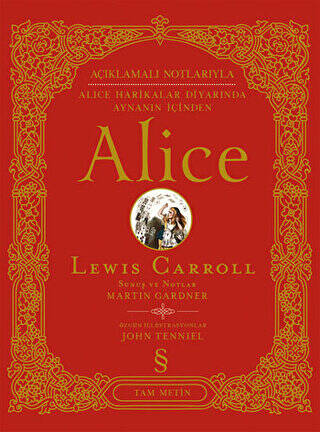 Açıklamalı Notlarıyla Alice Harikalar Diyarında Aynanın İçinden Alice Tam Metin - 1