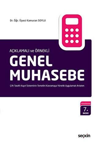 Açıklamalı ve Örnekli Genel Muhasebe - 1