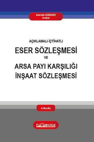 Açıklamalı‐İçtihatlı Eser Sözleşmesi ve Arsa Payı Karşılığı İnşaat Sözleşmesi - 1