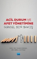 Acil Durum ve Afet Yönetimine Güncel Bir Bakış - 1