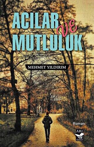 Acılar ve Mutluluk - 1