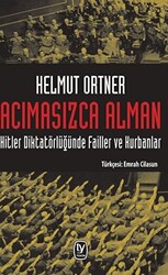 Acımasızca Alman: Hitler Diktatörlüğünde Failler ve Kurbanlar - 1