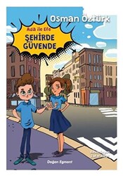 Ada ile Efe Şehirde Güvende - Doğan Çocuk