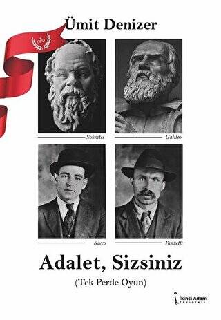 Adalet, Sizsiniz - 1