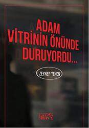 Adam Vitrinin Önünde Duruyordu - 1