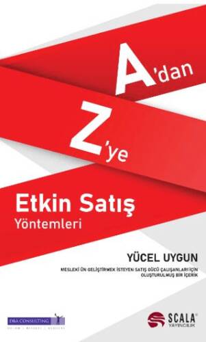 A’dan Z’ye Etkin Satış Yöntemleri - 1