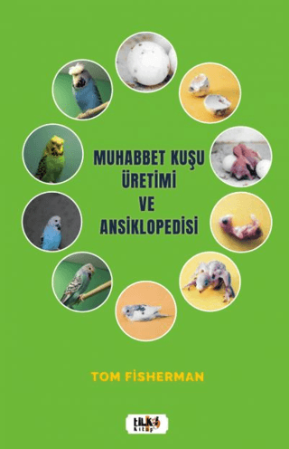 Muhabbet Kuşu Üretimi ve Ansiklopedisi - 1