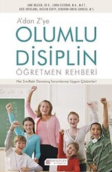 A`dan Z`ye Olumlu Disiplin Öğretmen Rehberi - 1