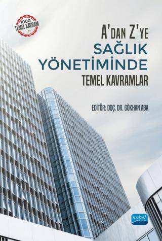 A`dan Z`ye Sağlık Yönetiminde Temel Kavramlar - 1
