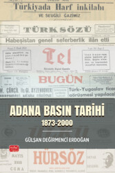 Adana Basın Tarihi 1873-2000 - Nobel Bilimsel Eserler