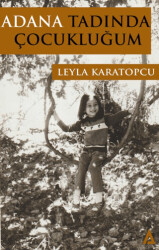 Adana Tadında Çocukluğum - Kanon Kitap