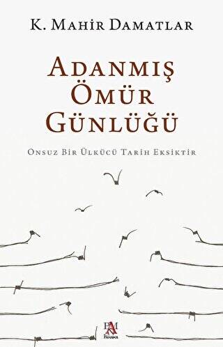 Adanmış Ömür Günlüğü - 1