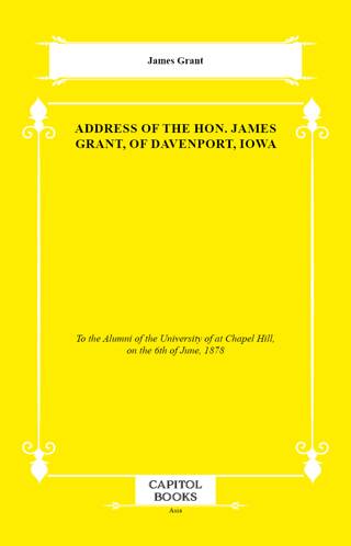 Address of the Hon. James Grant, of Davenport, Iowa - 1