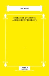 Addressed Questions Addressed of Hebrews - Capitol Books