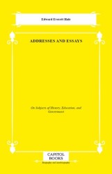 Addresses and Essays - Capitol Books