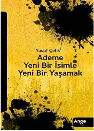 Ademe Yeni Bir İsimle Yeni Bir Yaşamak - 1