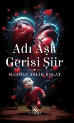 Adı Aşk Gerisi Şiir - 1