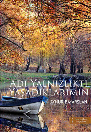 Adı Yanlızlıktı Yaşadıklarımın - 1