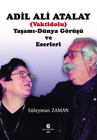 Adil Ali Atalay Vaktidolu Yaşamı - Dünya Görüşü ve Eserleri - 1