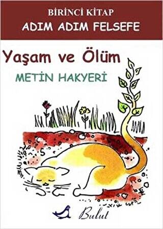 Adım Adım Felsefe 1 - Yaşam ve Ölüm - 1