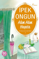 Adım Adım Hayata - Bir Genç Kızın Gizli Defteri 4 - Artemis Yayınları
