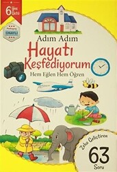 Adım Adım Hayatı Keşfediyorum 6 Yaş - Zeka Geliştiren 63 Soru - 1