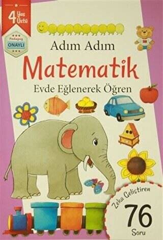 Adım Adım Matematik 4 Yaş - Zeka Geliştiren 76 Soru - 1