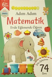 Adım Adım Matematik 6 Yaş - Zeka Geliştiren 74 Soru - 1