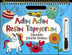 Adım Adım Resim Yapıyorum - Mavi Kapak - Silinebilir Etkinlik Kitabım - 1