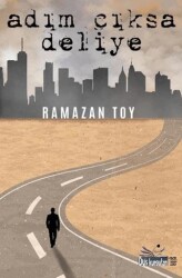 Adım Çıksa Deliye - Düş Kurguları Yayıncılık