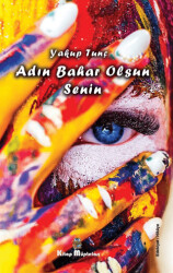 Adın Bahar Olsun Senin - Kitap Müptelası Yayınları