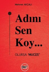 Adını Sen Koy… Olursa `Mucize` - Tilki Kitap