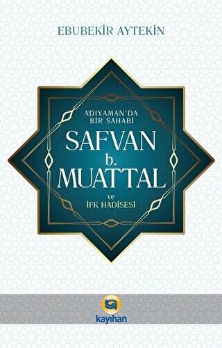 Adıyaman` da Bir Sahabi - Safvan b. Muattal ve İfk Hadisesi - 1