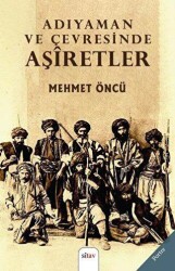 Adıyaman ve Çevresinde Aşiretler - 1