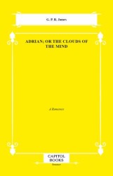 Adrian; Or the Clouds of the Mind - Capitol Books