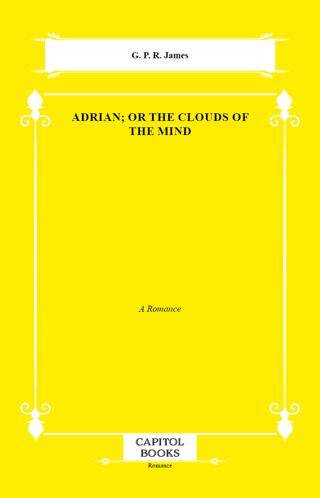 Adrian; Or the Clouds of the Mind - 1