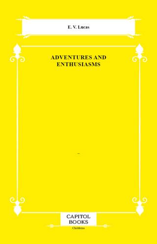 Adventures and Enthusiasms - 1