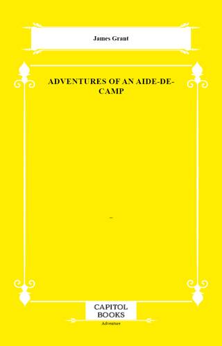 Adventures of an Aide-De-Camp - 1