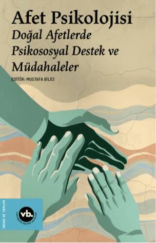 Afet Psikolojisi - Doğal Afetlerde Psikososyal Destek ve Müdahaleler - 1