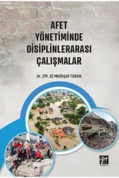 Afet Yönetiminde Disiplinlerarası Çalışmalar - Gazi Kitabevi