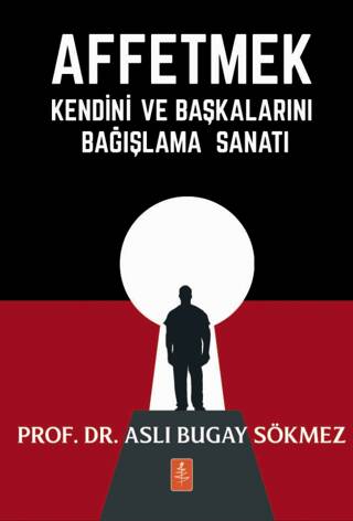 Affetmek - Kendini ve Başkalarını Bağışlama Sanatı - 1