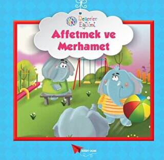 Affetmek ve Merhamet - Değerler Eğitimi - 1