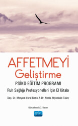 Affetmeyi Geliştirme: Psiko-Eğitim Programı - Nobel Akademik Yayıncılık